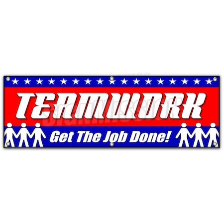 Signmission TEAMWORK GET JOB DONE! BANNER SIGN safety insurance signage, 72" H, B-72 Teamwork Get Job Don B-72 Teamwork Get The Job Don